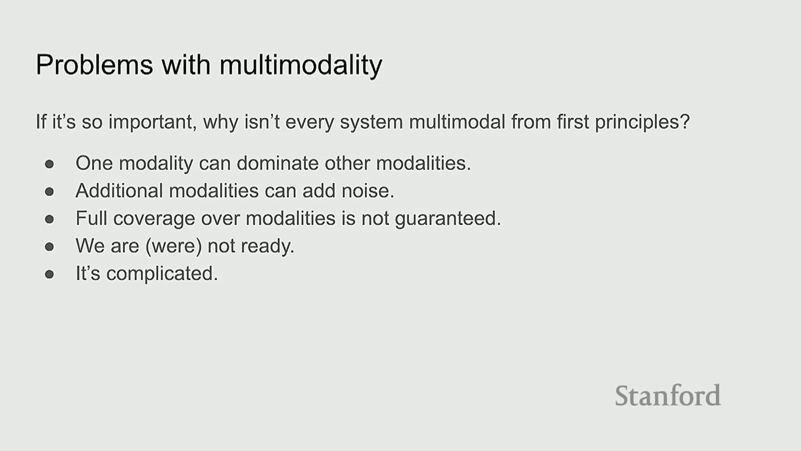 Challenges in multimodal systems